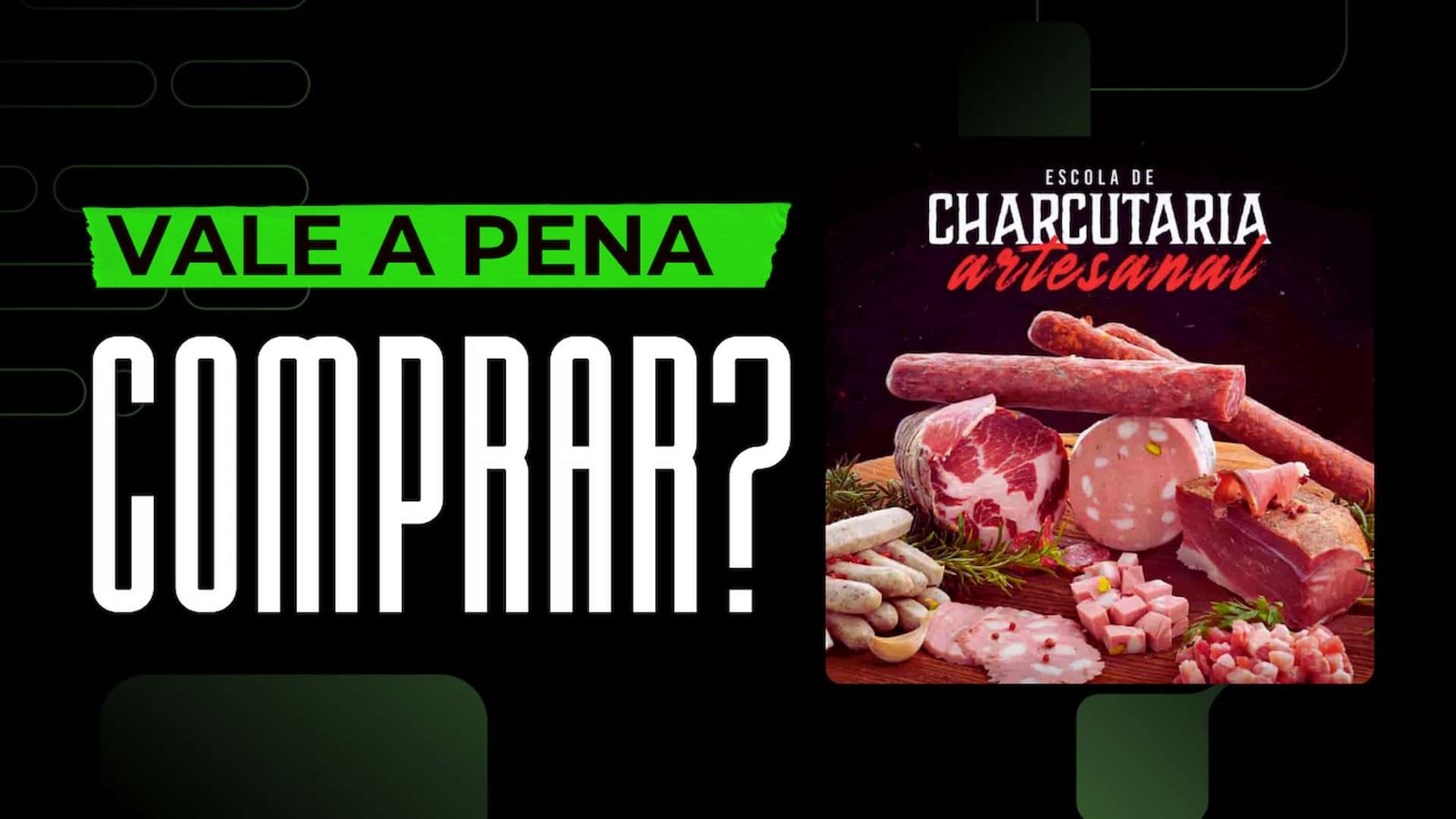 Curso Escola de Charcutaria Artesanal é bom? vale a pena?