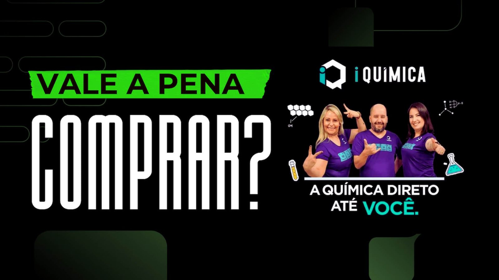 Tudo sobre Curso iQuímica é bom? vale a pena?