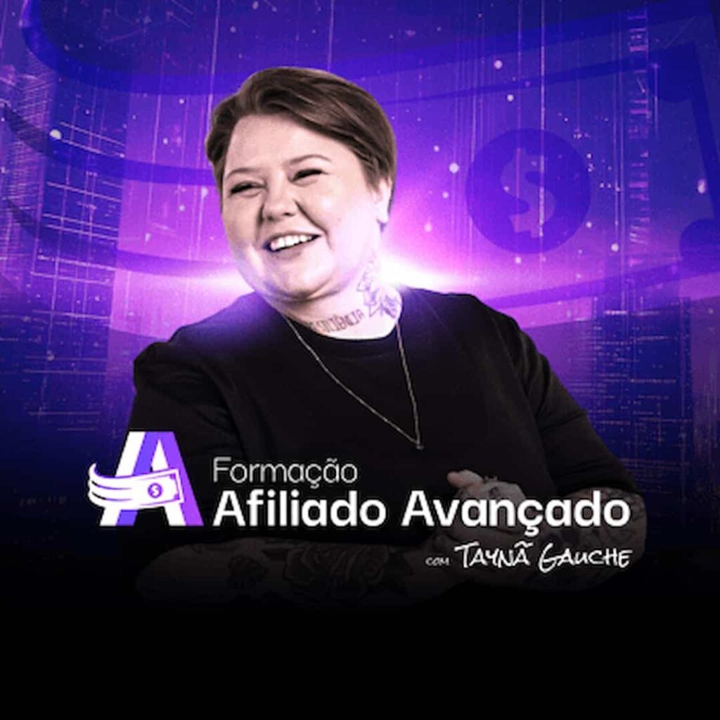 Curso Formação Afiliado Avançado da Taynã Gauche é bom? vale a pena?