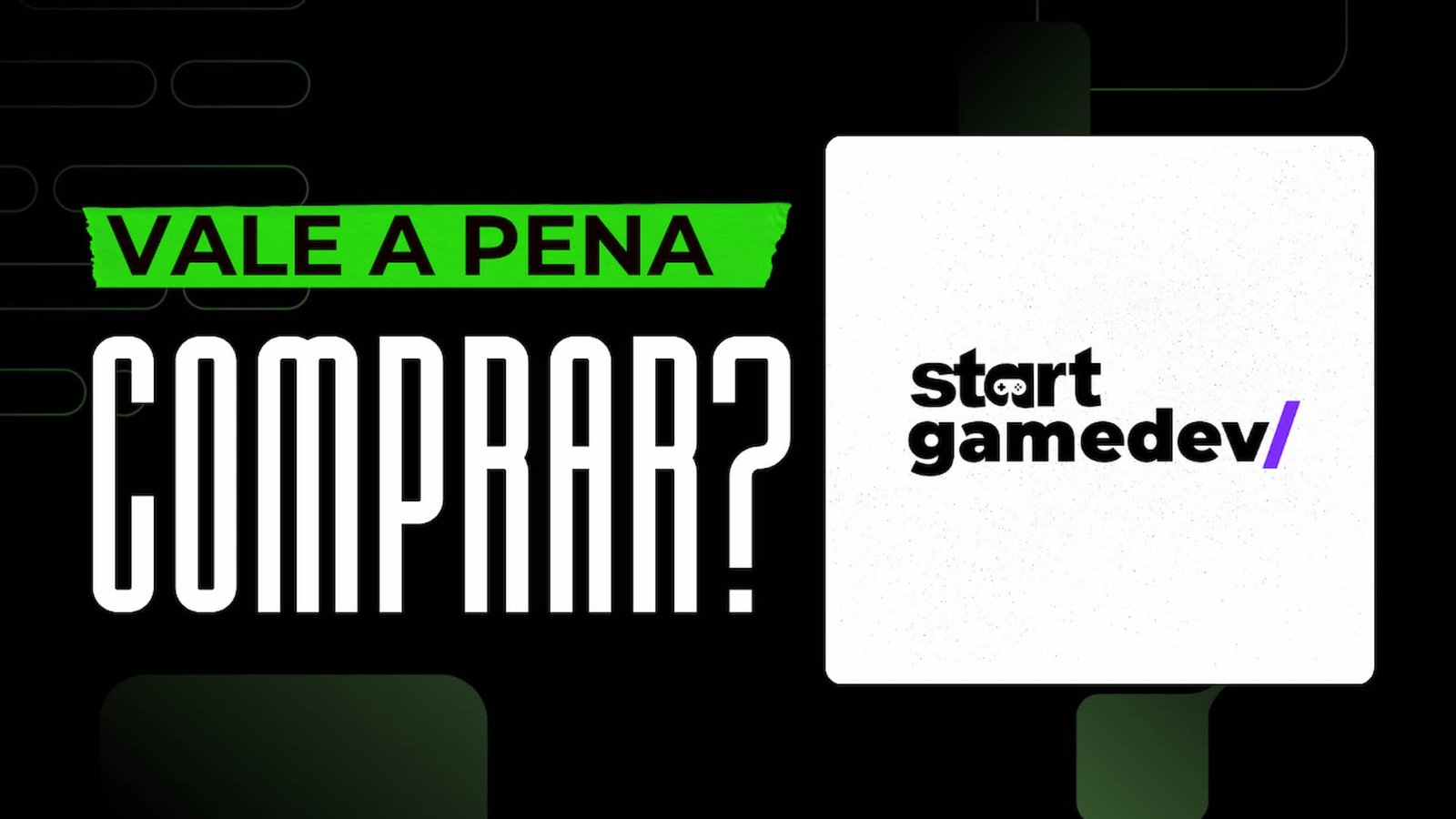 Curso Start Gamedev do Wenes Soares é bom? vale a pena?